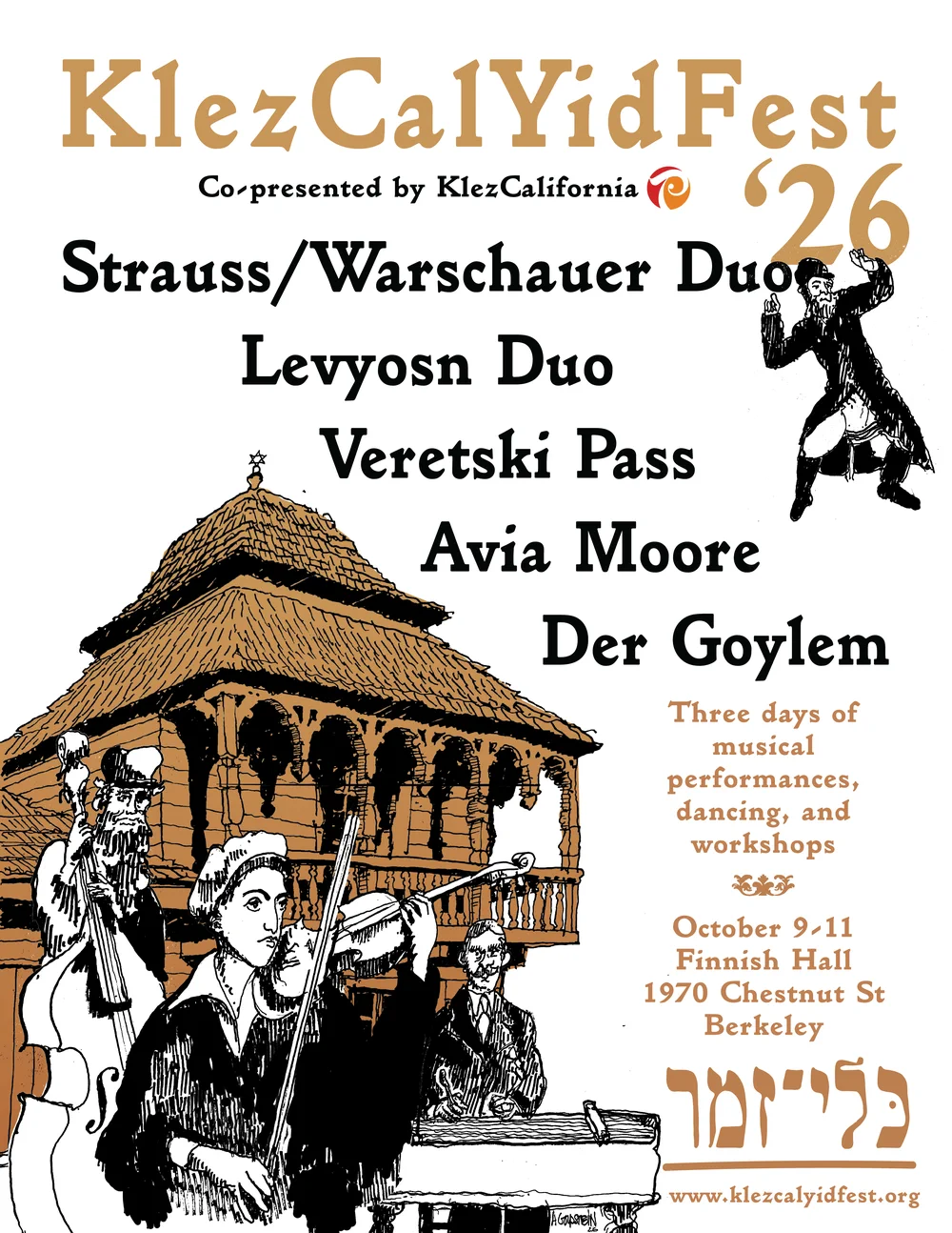 KlezCalYidFest '26 poster: Strauss/Warschauer Duo, Levyosn Duo, Veretski Pass, Avia Moore, Der Goylem. Three days of musical performances, dancing, and workshops. October 9-11, Finnish Hall, 1970 Chestnut St, Berkeley.